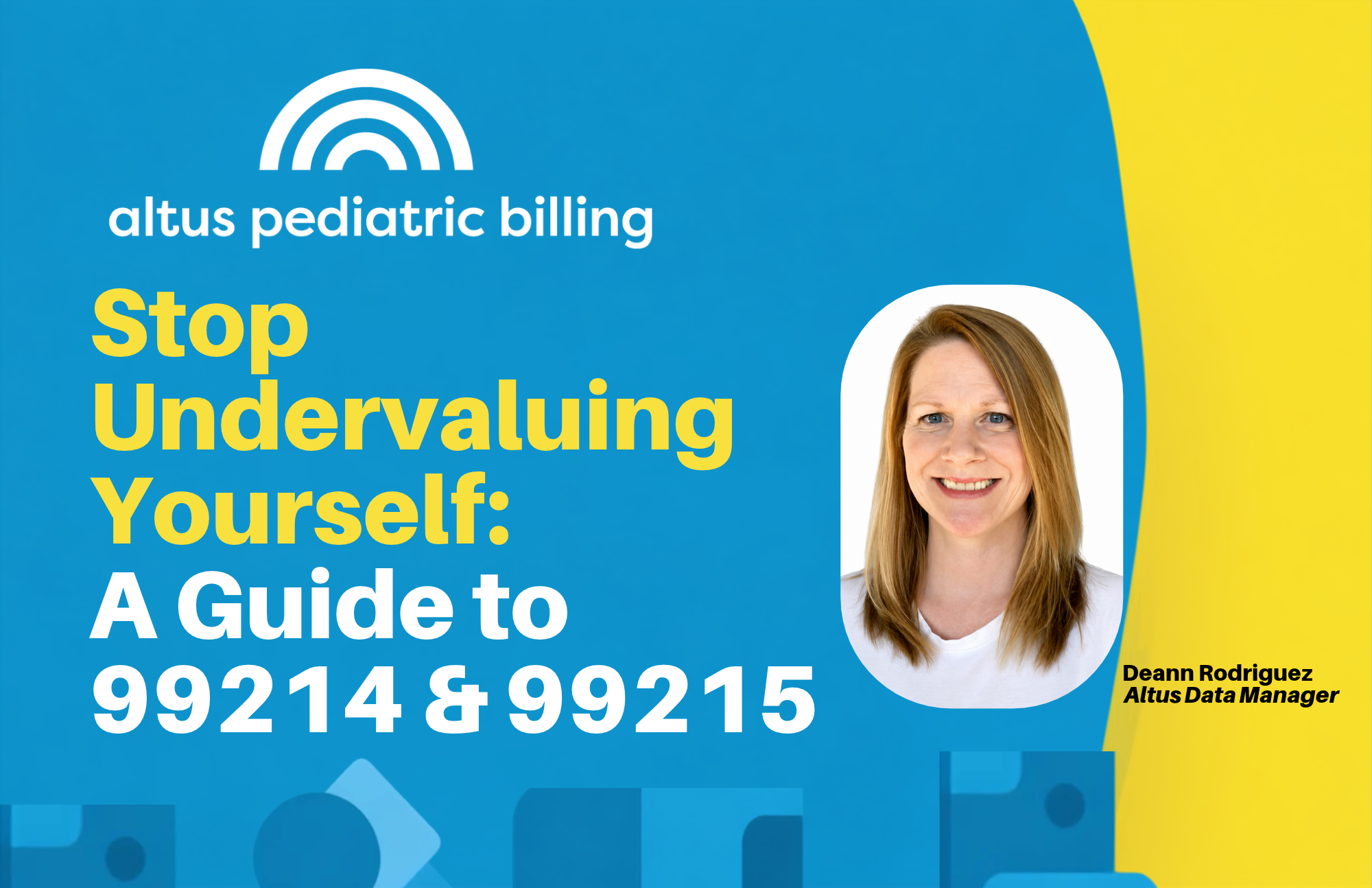Stop Undervaluing Yourself: A guide to 99214 and 99215